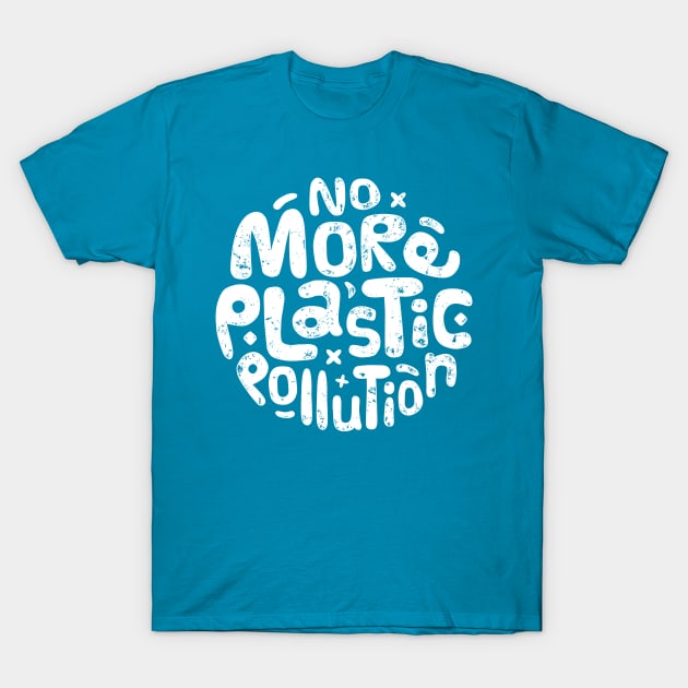 No More Plastic Pollution T-Shirt by bangtees